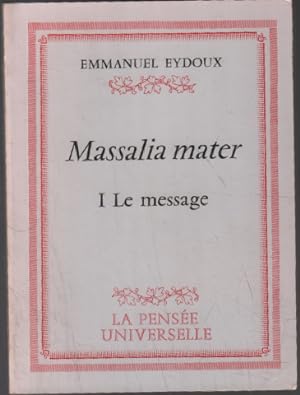 Seller image for Massalia mater 1 : le message for sale by librairie philippe arnaiz