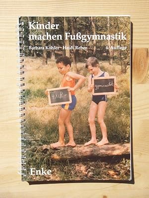 Bild des Verkufers fr Kinder machen Fussgymnastik : Fussgymnastik-Fibel fr Klein- und Schulkinder zum Verkauf von Versandantiquariat Manuel Weiner