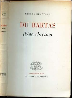 Seller image for DU BARTAS - POETE CHRETIEN. for sale by Le-Livre