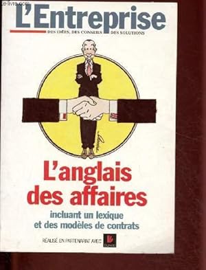 Bild des Verkufers fr L'ANGLAIS DES AFFAIRES INCLUANT UN LEXQIUE ET DES MODELES DE CONTRATS zum Verkauf von Le-Livre