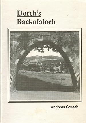 Dorch's Backufaloch. Chronik der Familie Gersch (aus Hausdorf Kr. Glatz / Schlesien)