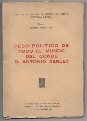 Imagen del vendedor de PESO POLITICO DE TODO EL MUNDO DEL CONDE D. ANTONIO XERLEY. a la venta por Librera Raimundo