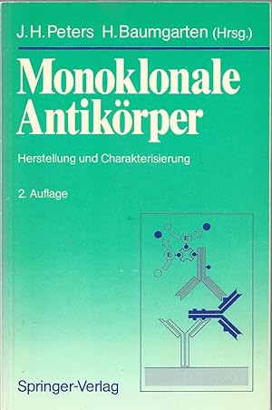 Monoklonale Antikörper. Herstellung und Charakterisierung. Unter Mitarbeit von zahlreichen Autore...