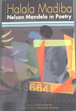 Bild des Verkufers fr Halala Madiba: Nelson Mandela in Poetry zum Verkauf von Chapter 1