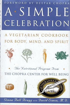 Bild des Verkufers fr A Simple Celebration: A Vegetarian Cookbook for Body, Mind and Spirit zum Verkauf von Kayleighbug Books, IOBA