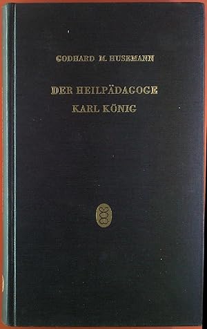 Seller image for Der Heilpdagoge Karl Knig for sale by biblion2