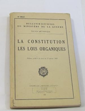 Bild des Verkufers fr La constitution les lois organiques zum Verkauf von crealivres