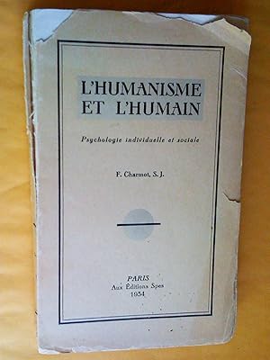 Seller image for L' Humanisme et L' Humain - Psychologie individuelle et sociale for sale by Claudine Bouvier