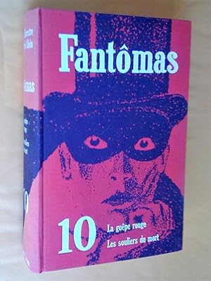 Seller image for FANTOMAS.TOME 10.XIX.LA GUEPE ROUGE.XX.LES SOULIERS DU MORT for sale by Claudine Bouvier