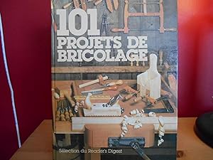 101 PROJETS DE BRICOLAGE