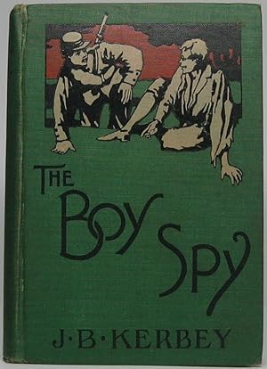 Imagen del vendedor de The Boy Spy a la venta por Main Street Fine Books & Mss, ABAA