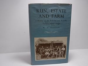 Imagen del vendedor de Run Estate and Farm: A History of the Kakanui and Waiareka Valleys, North Otago a la venta por The Secret Bookshop
