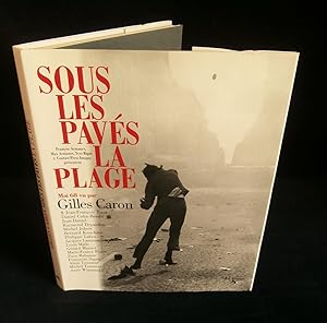 Immagine del venditore per SOUS LES PAVES LA PLAGE, MAI 68 vu par GILLES CARON, Jean-Franois BIZOT, Daniel COHN-BENDIT, Jean DANIEL, Raymond DEPARDON, Michel JOBERT, Jacques LANZMANN, Louis MALLE, Paco RABANNE, Franoise SAGAN, Anne WIAZEMSKY , etc.etc. venduto da Librairie Franck LAUNAI