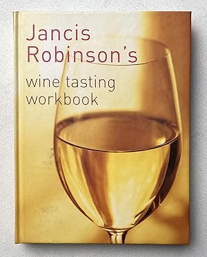 Immagine del venditore per Jancis Robinson's Wine Tasting Workbook venduto da Light and Shadow Books