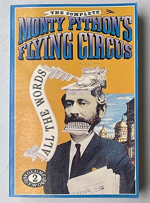 Image du vendeur pour The Complete Monty Python's Flying Circus : All the Words, Volume Two mis en vente par Light and Shadow Books