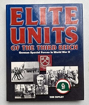 Seller image for Elite Units of the Third Reich : German Special Forces in World War II for sale by Light and Shadow Books