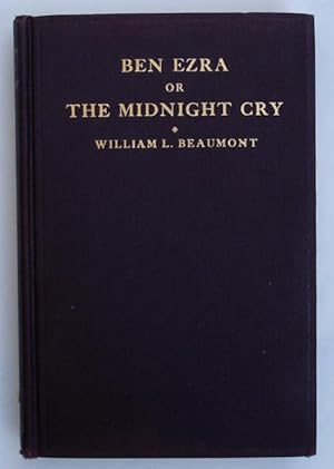Image du vendeur pour Ben Ezra or the Midnight Cry mis en vente par Light and Shadow Books