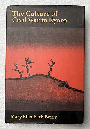 Immagine del venditore per Culture of Civil War in Kyoto venduto da Light and Shadow Books