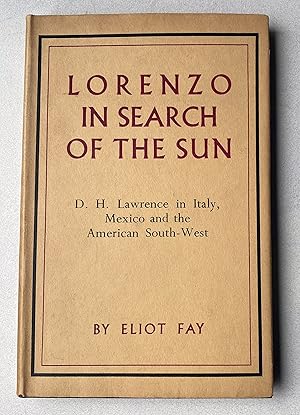 Bild des Verkufers fr Lorenzo in Search of the Sun : D. H. Lawrence in Italy, Mexico and the American South-West zum Verkauf von Light and Shadow Books