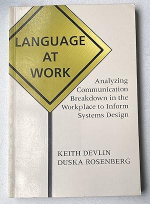 Bild des Verkufers fr Language at Work : Analyzing Communication Breakdown in the Workplace to Inform Systems Design zum Verkauf von Light and Shadow Books
