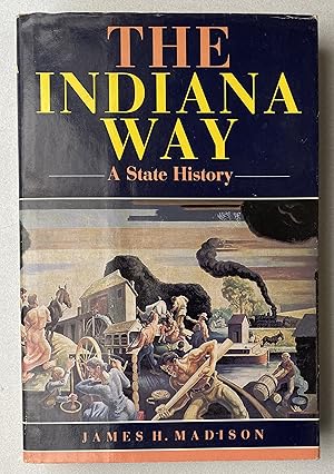 Seller image for Indiana Way : a State History for sale by Light and Shadow Books