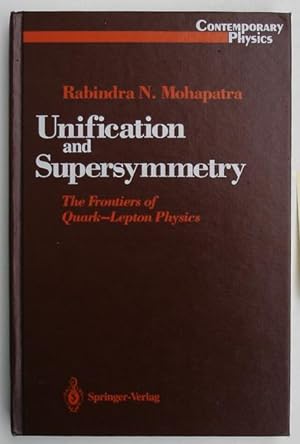 Seller image for Unification and Supersymmetry : The Frontiers of Quark-Lepton Physics for sale by Light and Shadow Books
