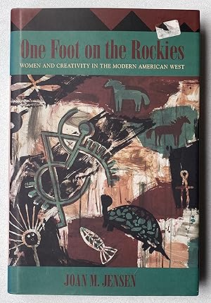 Seller image for One Foot on the Rockies : Women and Creativity in the Modern American West for sale by Light and Shadow Books