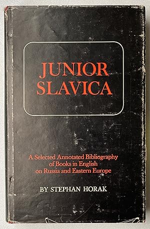 Seller image for Junior Slavica : a Selected Annotated Bibliography of Books in English on Russian and Eastern Europe for sale by Light and Shadow Books