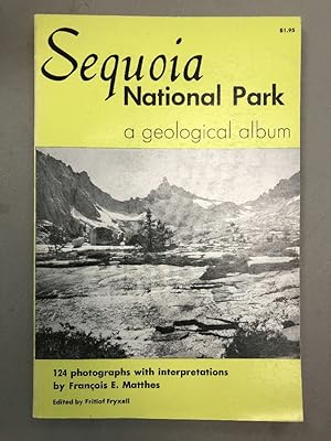 Imagen del vendedor de Sequoia National Park: A Geological Album a la venta por Chaparral Books