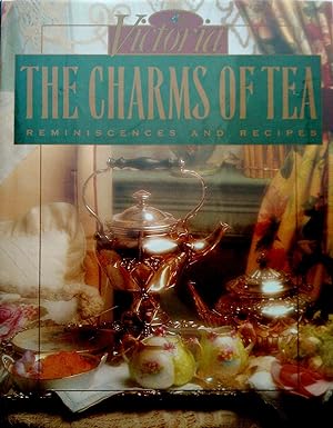 Victoria: The Charms of Tea. Reminiscences And recipes.