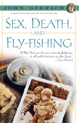 Seller image for Sex, Death, and Fly-Fishing (Paperback or Softback) for sale by BargainBookStores