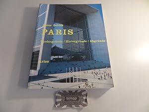Paris: Vordergründe - Hintergründe - Abgründe. Stadtentwicklung, Stadtgeschichte und sozialkultur...