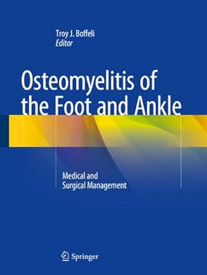 Bild des Verkufers fr Osteomyelitis of the Foot and Ankle : Medical and Surgical Management zum Verkauf von AHA-BUCH GmbH