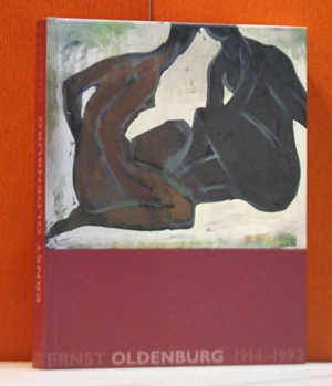 Ernst Oldenburg. 1914 bis 1992. ; Werkverzeichnis. Herausgegeben von Claus Pese und Karola Ramas-...