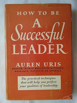 Seller image for How to be a Successful Leader for sale by P Peterson Bookseller