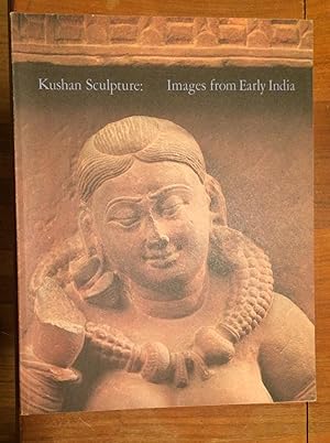 Seller image for Kushan Sculpture: Images from Early India for sale by Lucky Panther Books