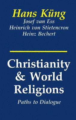 Seller image for Christianity and World Religions: Paths of Dialogue with Islam, Hinduism, and Buddhism (Paperback or Softback) for sale by BargainBookStores