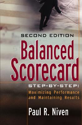 Immagine del venditore per Balanced Scorecard Step-By-Step: Maximizing Performance and Maintaining Results (Hardback or Cased Book) venduto da BargainBookStores