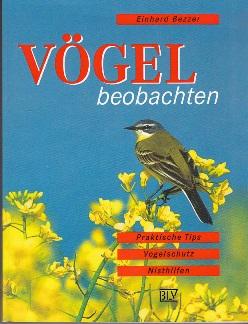 Bild des Verkufers fr Vgel beobachten. Praktische Tips, Vogelschutz, Nisthilfen. zum Verkauf von Buchversand Joachim Neumann