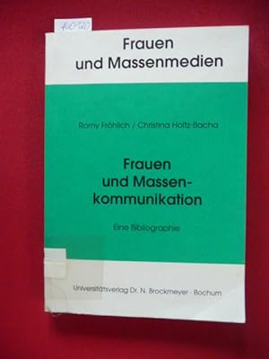 Seller image for Frauen und Massenkommunikation : eine Bibliographie for sale by Gebrauchtbcherlogistik  H.J. Lauterbach