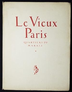 Le Vieux Paris: Quartiers du Marais; 30 dessins à la plume de Maurice Marandet; Préface de A. t'S...