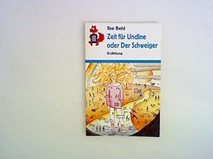 Seller image for Zeit fr Undine oder: Der Schweiger. ( Ab 13 J.). Erzhlung. for sale by ANTIQUARIAT FRDEBUCH Inh.Michael Simon