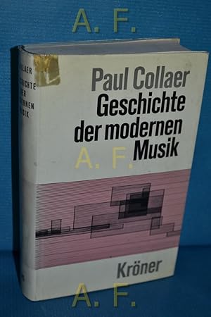 Bild des Verkufers fr Geschichte der modernen Musik. Krners Taschenausgabe Bd. 345 zum Verkauf von Antiquarische Fundgrube e.U.