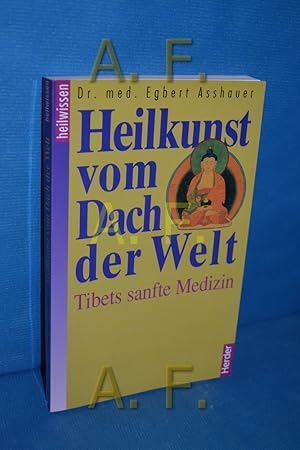 Seller image for Heilkunst vom Dach der Welt : Tibets sanfte Medizin. for sale by Antiquarische Fundgrube e.U.