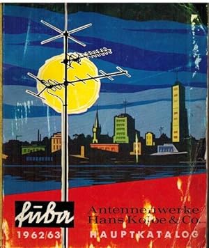 fuba. Antennenwerke Hans Kolbe & Co. Hauptkatalog 1962/63.