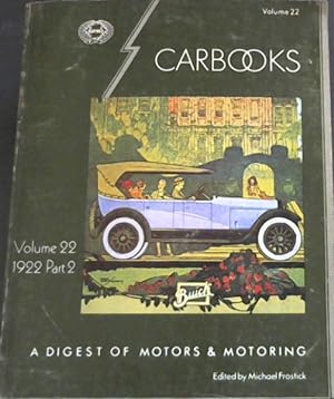 Image du vendeur pour Carbooks Volume 22, Part two, 1922: A Digest of Motors and Motoring mis en vente par Chapter 1