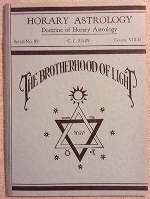 Seller image for Horary Astrology: Doctrine of Horary Astrology, Serial No. 89, C. C. Zain, Course VIII-D (The Brotherhood of Light Lessons) for sale by Book Nook