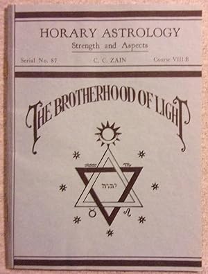 Seller image for Horary Astrology: Strength and Aspects, Serial No. 87, C. C. Zain, Course VIII-B (The Brotherhood of Light Lessons) for sale by Book Nook