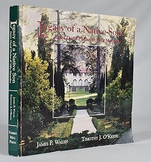 Imagen del vendedor de Legacy of a Native Son: James Duval Phelan & Villa Montalvo. a la venta por James Arsenault & Company, ABAA