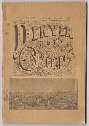 The Colorado Hand-Book: Denver and its Outings. A Guide for Tourists and Book of General Informat...